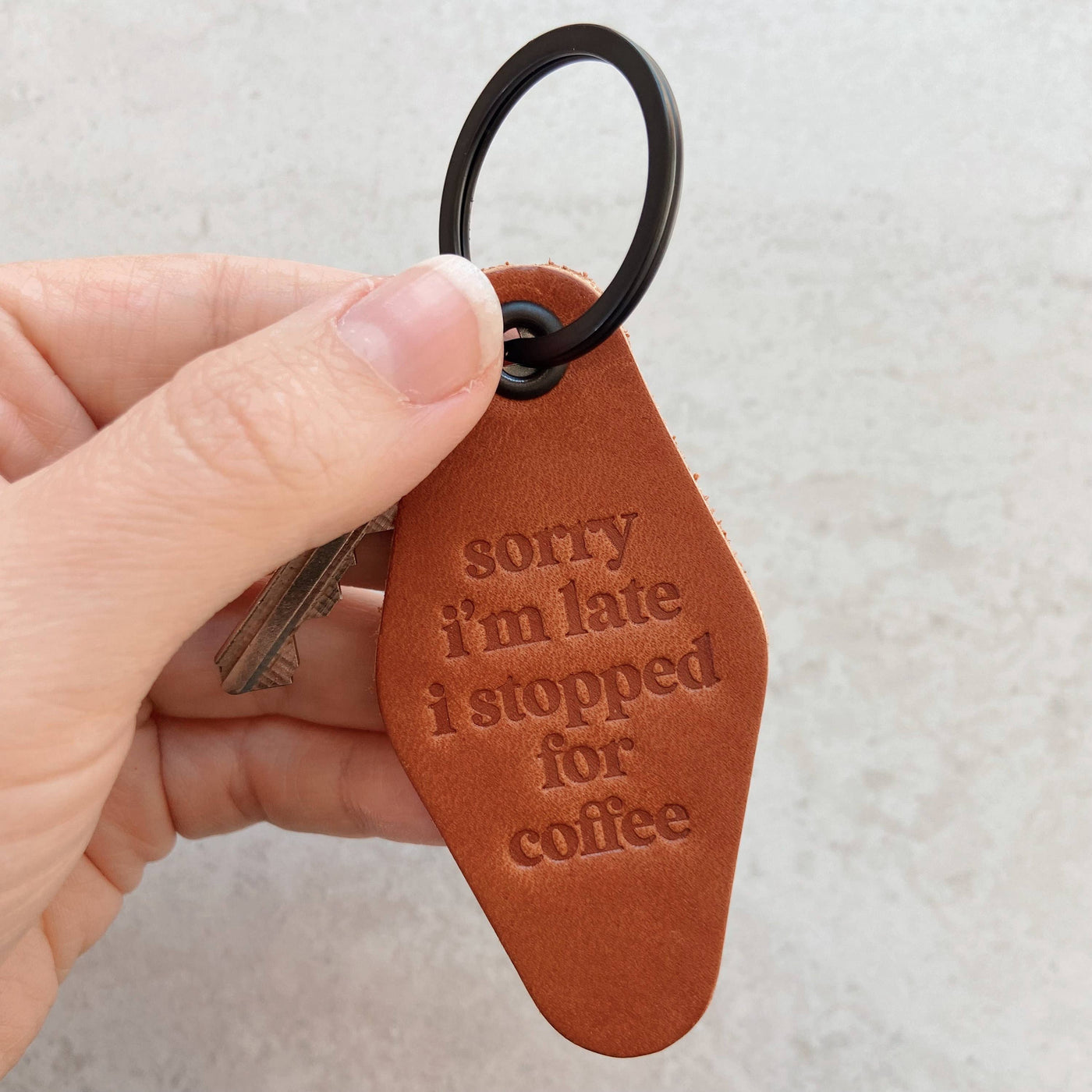 Sorry I'm Late I Stopped For Coffee Leather Motel Keychain