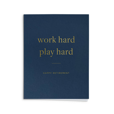 Work Hard Retirement Greeting Card