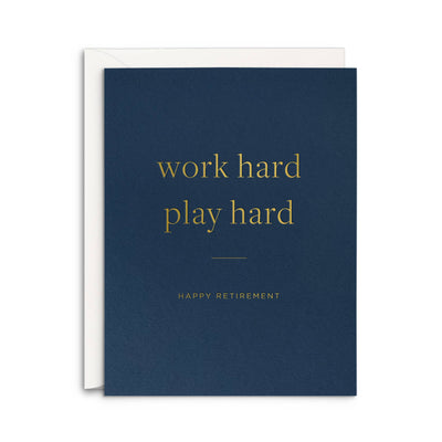 Work Hard Retirement Greeting Card