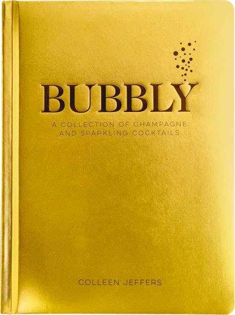 The Bubbly Book: A Collection of Champagne and Sparkling Cocktails