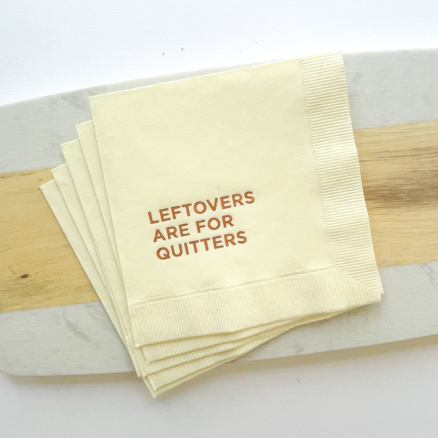 Leftovers Are for Quitters Napkins