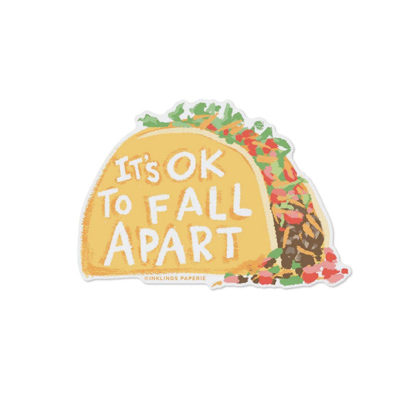 It's OK to Fall Apart Taco Sticker