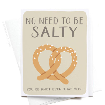 No Need to Be Salty Pretzel Greeting Card