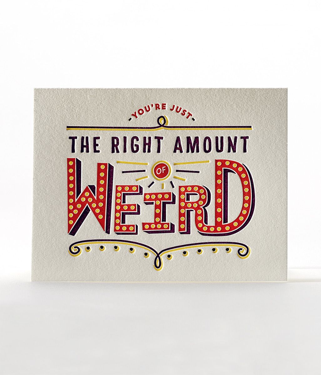 Right Amount of Weird Greeting Card