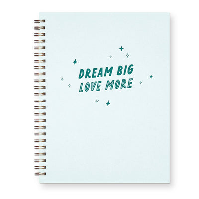 Dream Big, Love More Journal: Lined Notebook