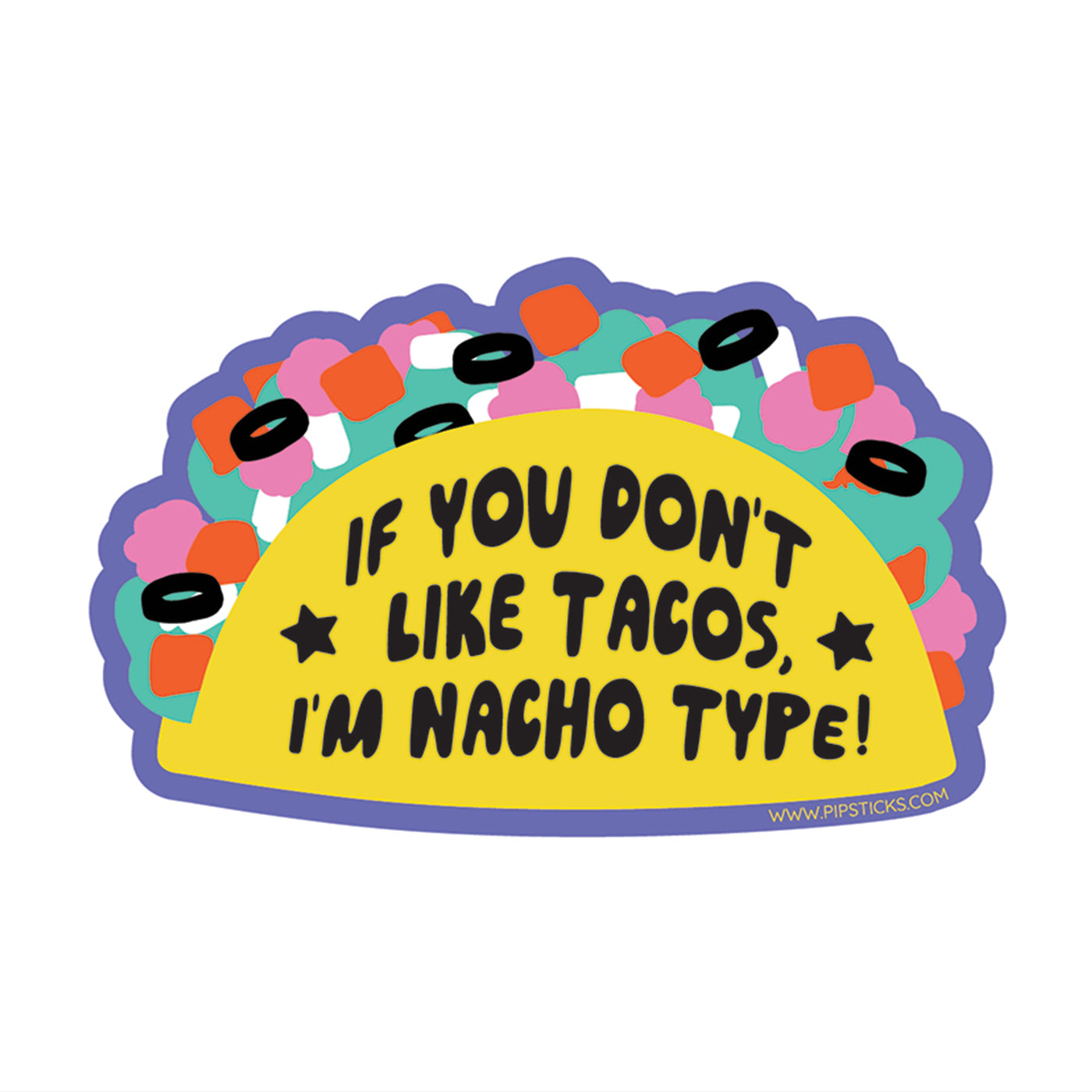 I'm Nacho Type Vinyl Sticker