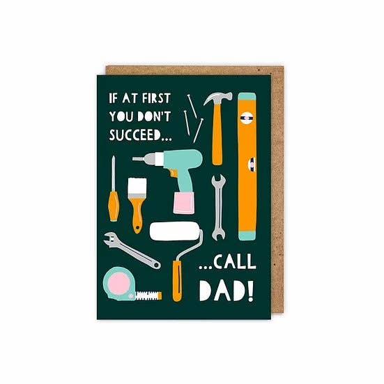 If at First, You Don't Succeed, Call Dad! Father's Day Card