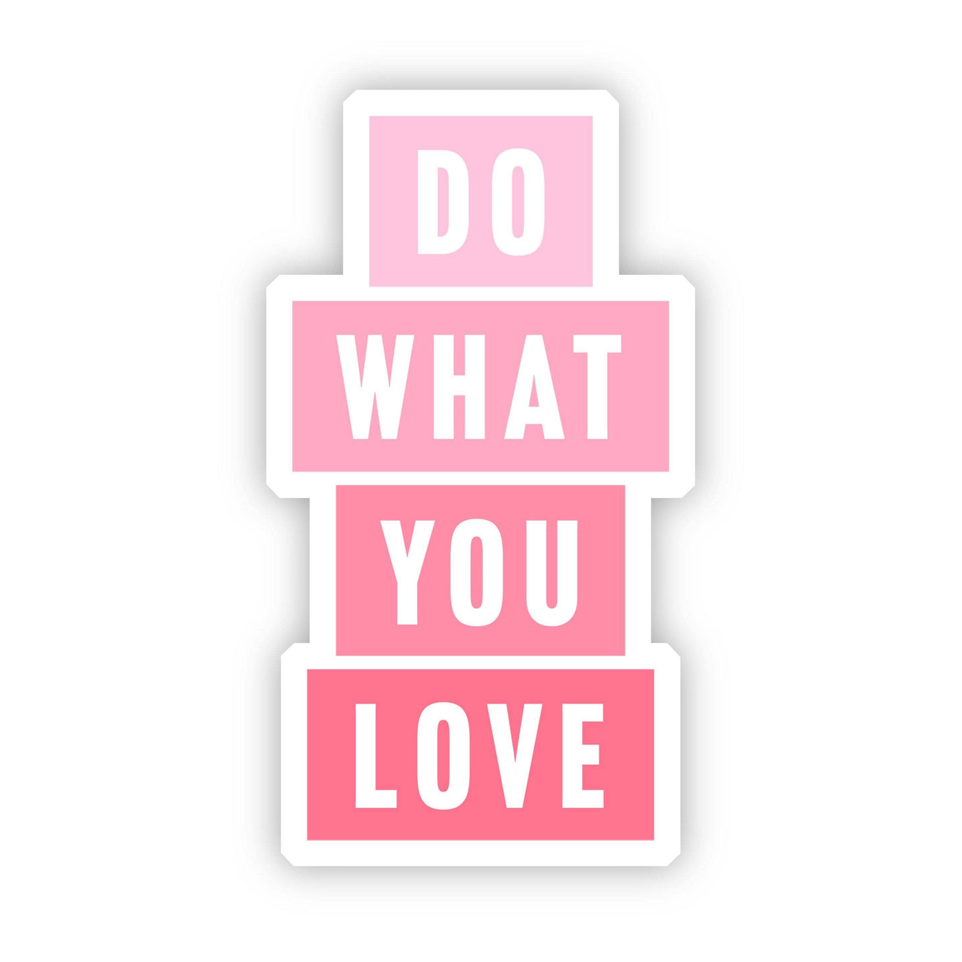 Do What You Love Sticker