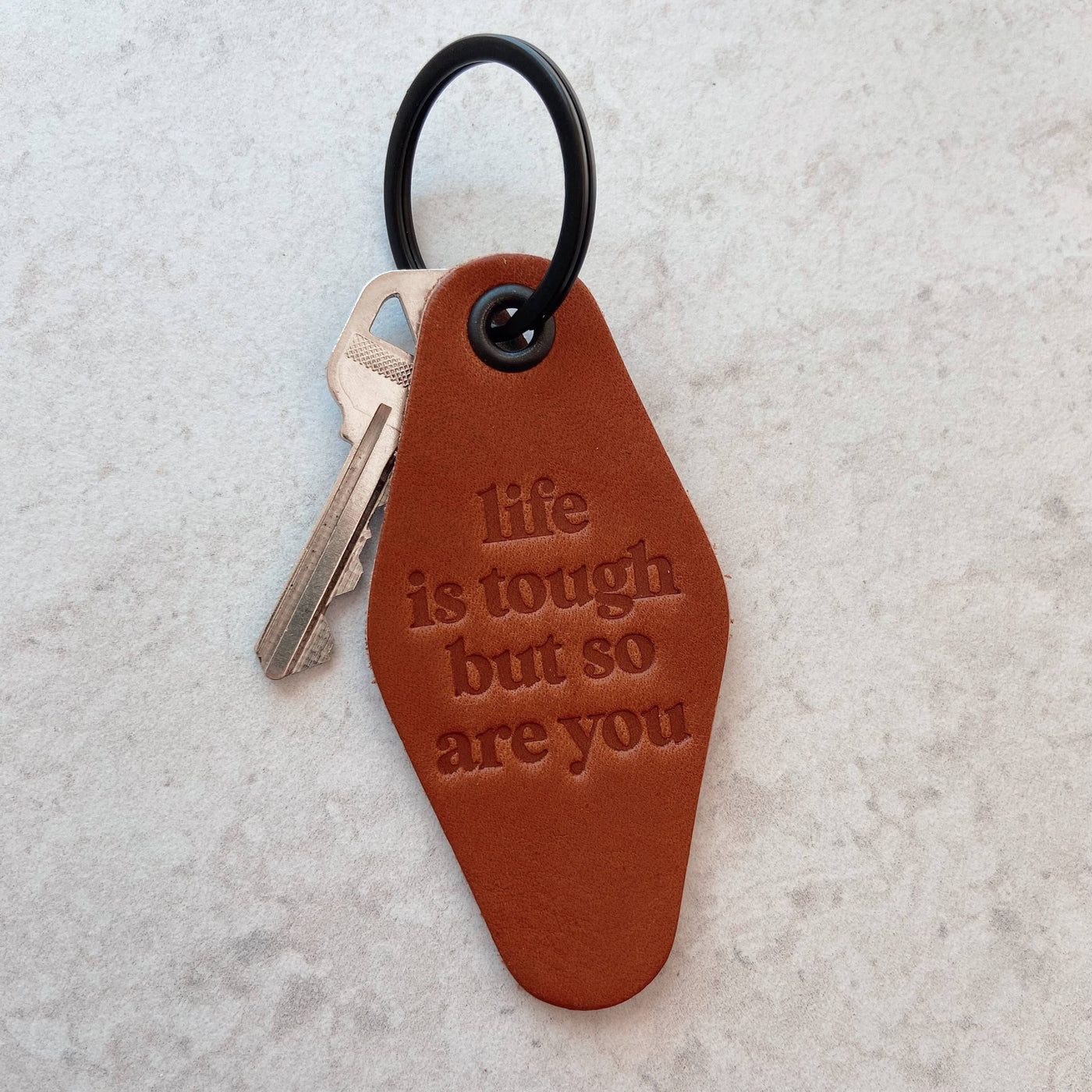 Life Is Tough But So Are You Leather Motel Keychain