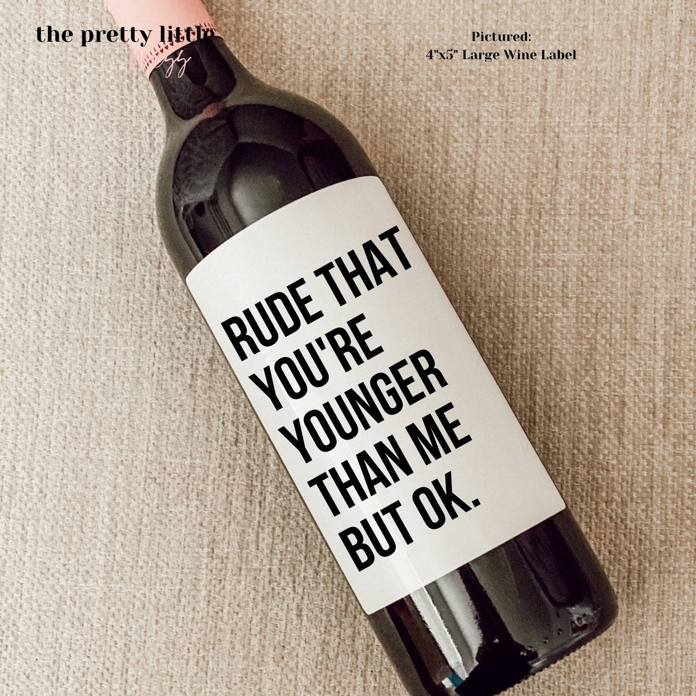 Birthday Wine Label, Rude That You're Younger Than Me