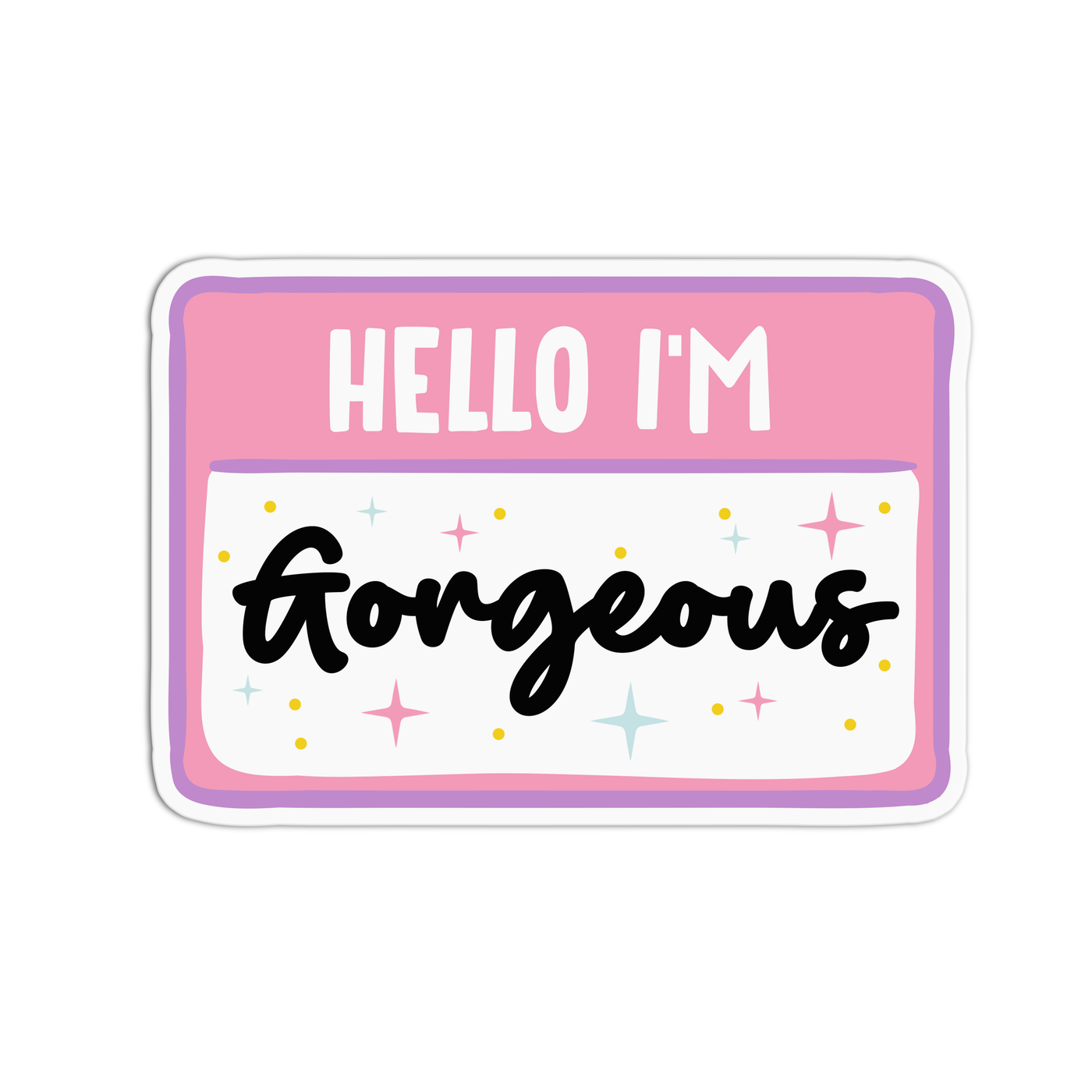 Hello I'm Gorgeous Vinyl Waterproof Stickers