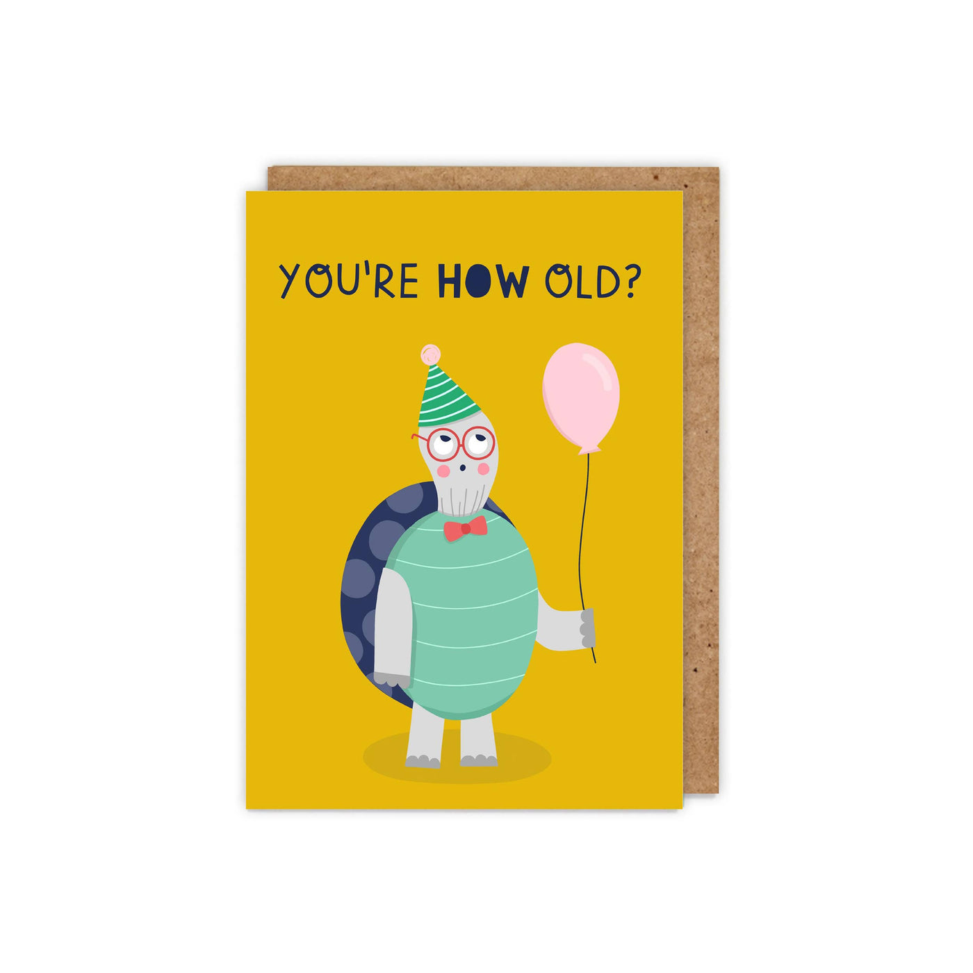 You're HOW Old? Birthday Card